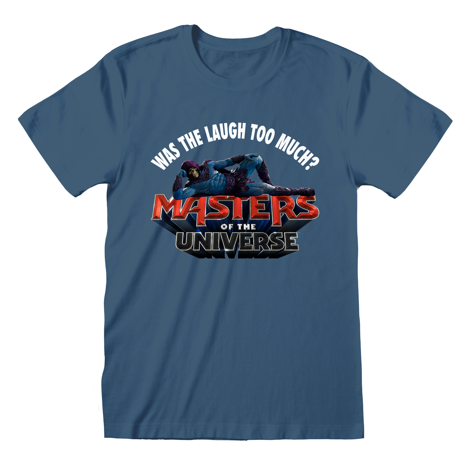 LAUGH TOO MUCH T-SHIRT